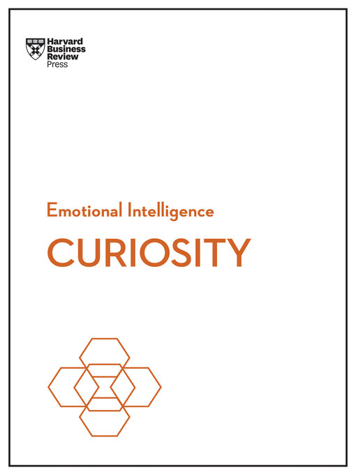 Title details for Curiosity (HBR Emotional Intelligence Series) by Harvard Business Review - Available